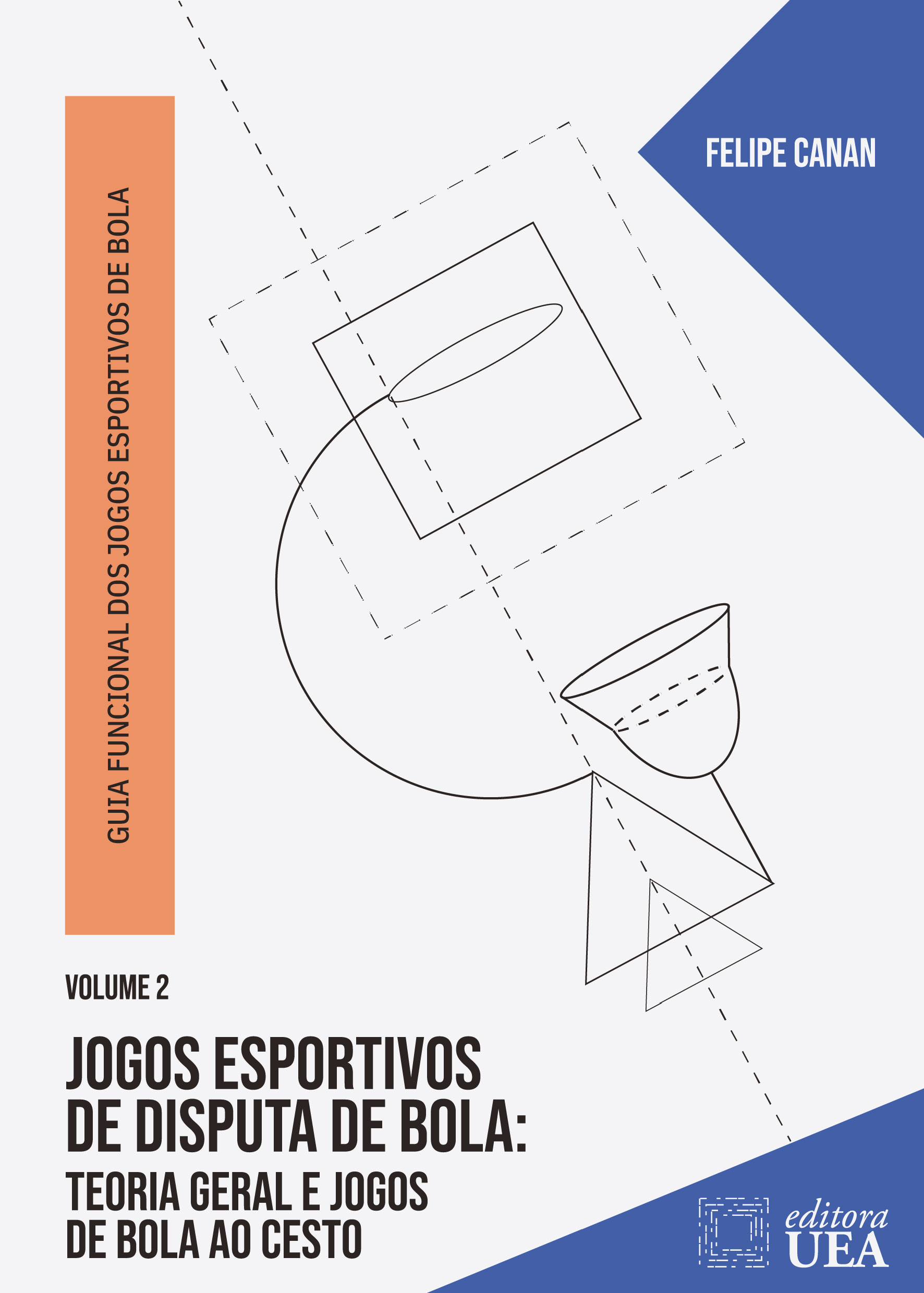 Jogos esportivos de disputa de bola: teoria geral e jogos de bola ao cesto (vol. II)